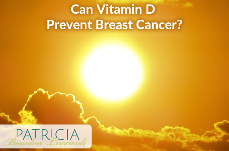 Can Vitamin D Prevent Breast Cancer?