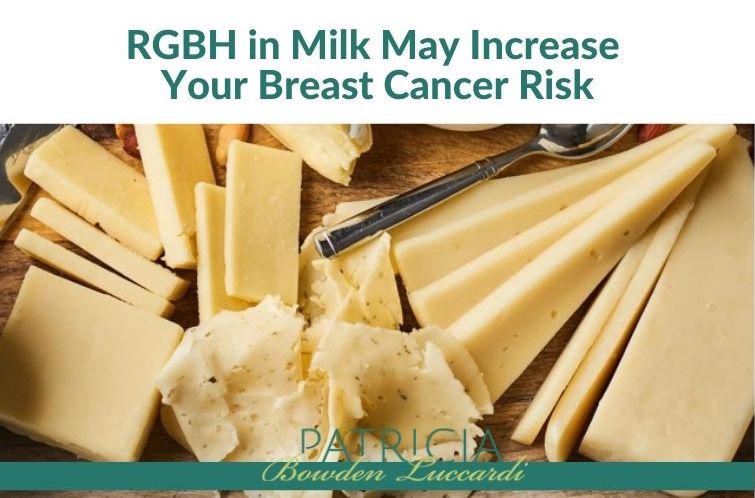 RGBH in Milk May Increase Your Breast Cancer Risk