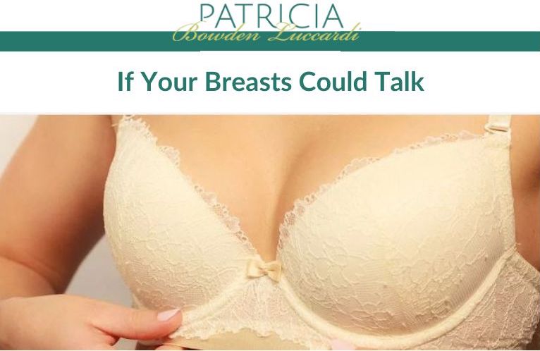If Your Breasts Could Talk