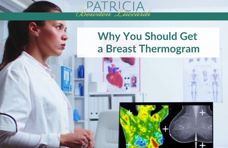 Why You Should Get a Breast Thermogram